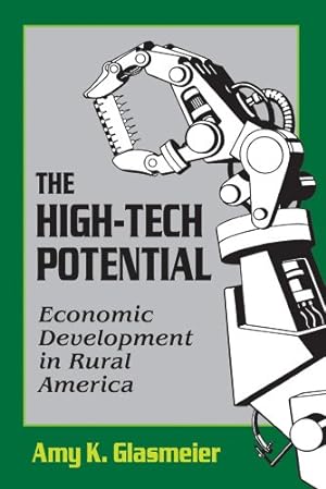 Image du vendeur pour The High-Tech Potential: Economic Development in Rural America by Glasmeier, Amy K. [Paperback ] mis en vente par booksXpress