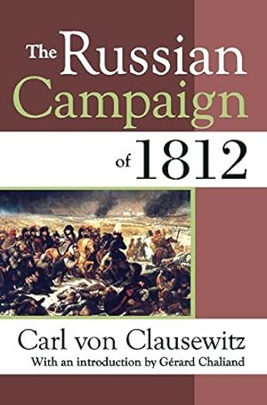 Bild des Verkufers fr The Russian Campaign of 1812 by von Clausewitz, Carl [Paperback ] zum Verkauf von booksXpress