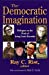 Seller image for The Democratic Imagination: Dialogues on the Work of Irving Louis Horowitz [Paperback ] for sale by booksXpress
