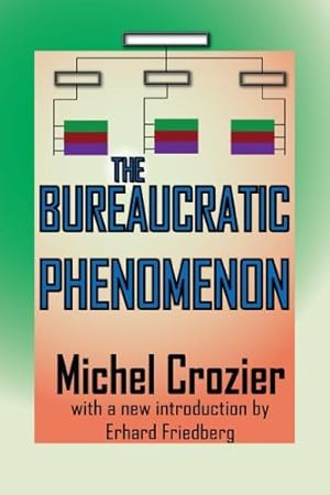 Seller image for The Bureaucratic Phenomenon by Crozier, Michel [Paperback ] for sale by booksXpress