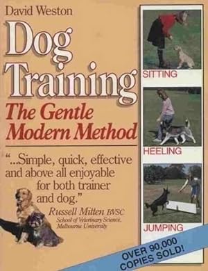 Bild des Verkufers fr Dog Training: the Gentle Modern Method zum Verkauf von WeBuyBooks