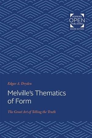 Seller image for Melville's Thematics of Form: The Great Art of Telling the Truth by Dryden, Edgar [Paperback ] for sale by booksXpress