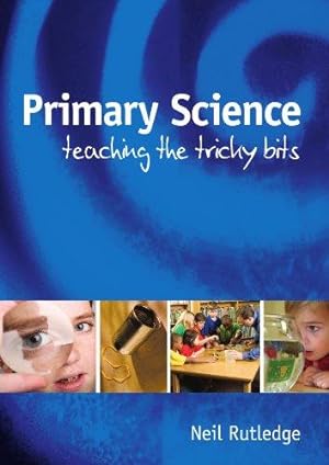 Seller image for Primary Science: Teaching the Tricky Bits for sale by WeBuyBooks