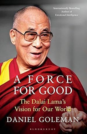 Imagen del vendedor de A Force for Good: The Dalai Lama's Vision for Our World a la venta por WeBuyBooks