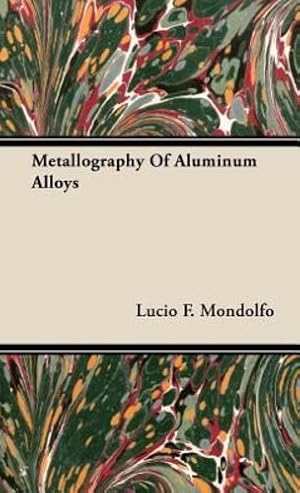 Bild des Verkufers fr Metallography of Aluminum Alloys [Hardcover ] zum Verkauf von booksXpress