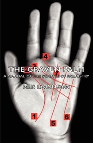 Seller image for The Graven Palm - A Manual of the Science of Palmistry [Hardcover ] for sale by booksXpress