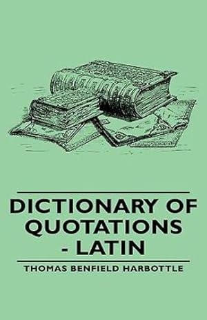 Imagen del vendedor de Dictionary of Quotations - Latin [Hardcover ] a la venta por booksXpress