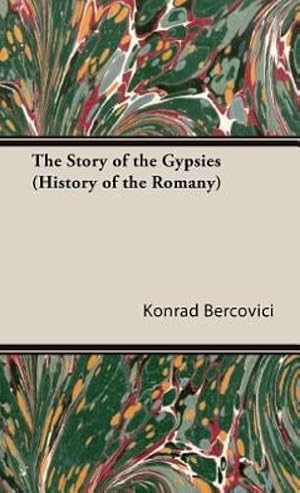 Imagen del vendedor de The Story of the Gypsies (History of the Romany) (The Life & Letters Series) [Hardcover ] a la venta por booksXpress