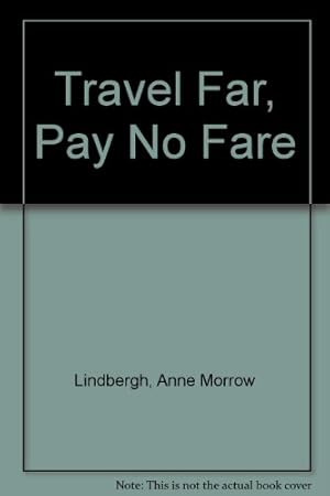 Imagen del vendedor de Travel Far, Pay No Fare a la venta por Reliant Bookstore