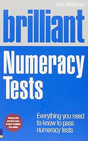 Bild des Verkufers fr Brilliant Numeracy Tests: Everything you need to know to pass numeracy tests (Brilliant Business) zum Verkauf von WeBuyBooks