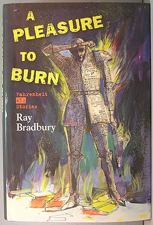 A Pleasure to Burn: Fahrenheit 451 Stories