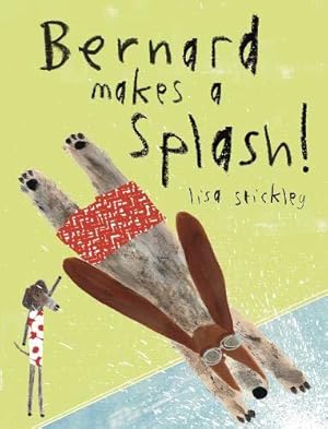 Immagine del venditore per Bernard Makes A Splash! venduto da WeBuyBooks