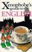 Seller image for The Xenophobe's Guide to the English: The Xenophobe's Guides Series (Xenophobe's Guides) for sale by WeBuyBooks