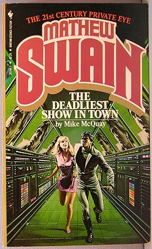 The Deadliest Show in Town [series: Mathew Swain]