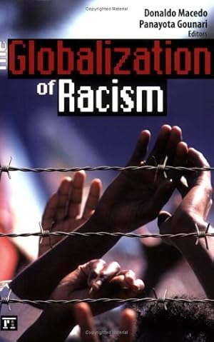 Image du vendeur pour The Globalization of Racism by Macedo, Donaldo, Gounari, Panayota [Paperback ] mis en vente par booksXpress