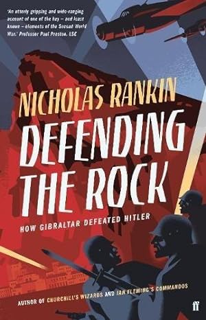 Seller image for Defending the Rock: How Gibraltar Defeated Hitler for sale by WeBuyBooks
