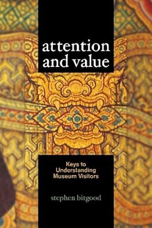 Seller image for Attention and Value: Keys to Understanding Museum Visitors [Soft Cover ] for sale by booksXpress