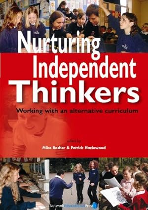 Bild des Verkufers fr Nurturing Independent Thinkers by Hazlewood, Patrick, Bosher, Michael [Paperback ] zum Verkauf von booksXpress