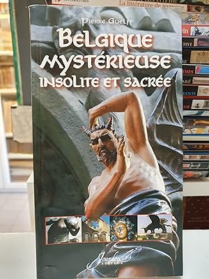 Image du vendeur pour Belgique mystrieuse, insolite et sacre mis en vente par Les Kiosques