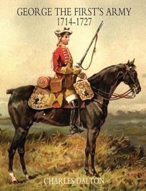 Seller image for GEORGE THE FIRST'S ARMY 1714-1727 Volume One [Soft Cover ] for sale by booksXpress