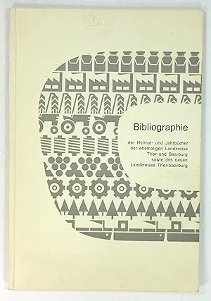 Bibliographie der Heimat- und Jahrbücher der ehemaligen Landkreise Trier und Saarburg sowie der n...