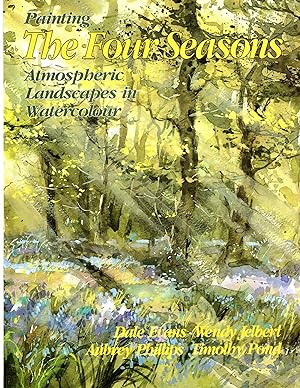 Seller image for Painting the Four Seasons: Atmospheric Landscapes in Watercolour: Four Well-Known Artists Interpret the Seasons for sale by Mom's Resale and Books