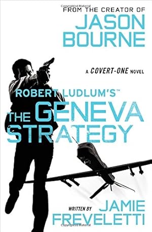 Seller image for Freveletti, Jamie (as Ludlum, Robert) | Robert Ludlum's The Geneva Strategy | Signed First Edition Trade Paper Book for sale by VJ Books