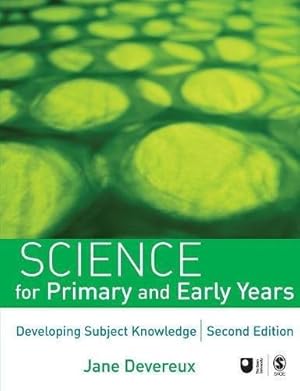Bild des Verkufers fr Science for Primary and Early Years: Developing Subject Knowledge (Developing Subject Knowledge series) zum Verkauf von WeBuyBooks