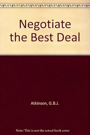 Imagen del vendedor de Negotiate the Best Deal a la venta por WeBuyBooks