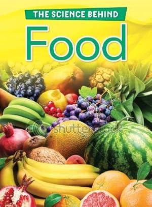 Bild des Verkufers fr Food (The Science Behind) zum Verkauf von WeBuyBooks