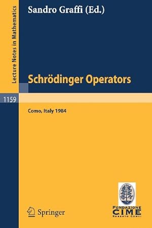 Seller image for Schr ¶dinger Operators, Como 1984: Lectures given at the 2nd 1984 Session of the Centro Internationale Matematico Estivo (C.I.M.E.) held at Como, . Sept.4, 1984 (Lecture Notes in Mathematics) [Paperback ] for sale by booksXpress
