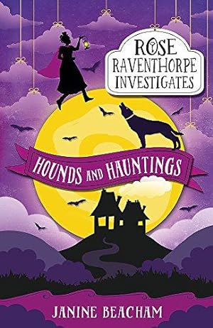 Seller image for Hounds and Hauntings: Book 3 (Rose Raventhorpe Investigates) for sale by WeBuyBooks