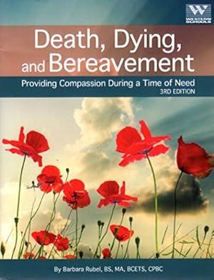 Immagine del venditore per Death, Dying, And Bereavement Providing Compassion During A Time Of Need 3rd Edition venduto da Reliant Bookstore