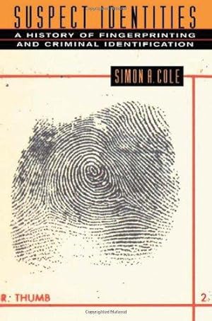 Immagine del venditore per Suspect Identities: A History of Fingerprinting and Criminal Identification venduto da WeBuyBooks