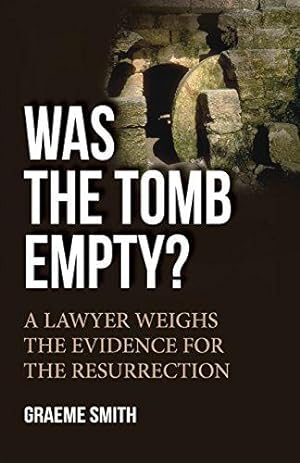 Seller image for Was the Tomb Empty: A Lawyer Weighs The Evidence For The Resurrection for sale by WeBuyBooks