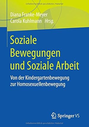 Seller image for Soziale Bewegungen und Soziale Arbeit: Von der Kindergartenbewegung zur Homosexuellenbewegung (German Edition) [Paperback ] for sale by booksXpress