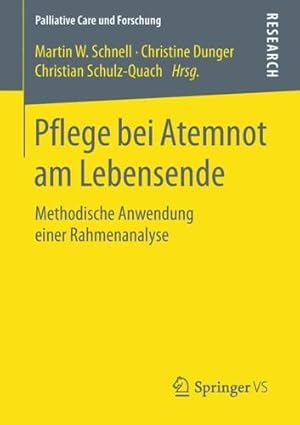 Seller image for Pflege bei Atemnot am Lebensende: Methodische Anwendung einer Rahmenanalyse (Palliative Care und Forschung) (German Edition) [Paperback ] for sale by booksXpress