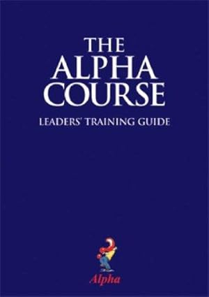 Seller image for The Alpha Course - Leader's Training Manual for sale by WeBuyBooks