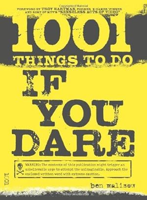 Bild des Verkufers fr 1001 Things To Do If You Dare: The Book of Lists for Thrill Seekers! zum Verkauf von WeBuyBooks