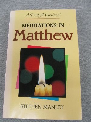 Imagen del vendedor de Meditations in Matthew: a la venta por Reliant Bookstore