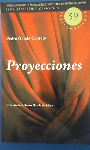 Imagen del vendedor de Pedro Garca Cabrera: PROYECCIONES (teatro) (Madrid, 2008) a la venta por Multilibro