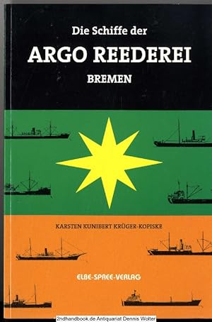 Bild des Verkufers fr Die Schiffe der Argo-Reederei Bremen zum Verkauf von Dennis Wolter
