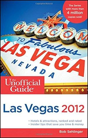 Seller image for The Unofficial Guide to Las Vegas 2012 (Unofficial Guides) for sale by WeBuyBooks
