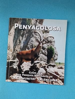 Imagen del vendedor de PENYAGOLOSA. (Guas de los parques naturales de la Comunitat Valenciana). a la venta por Librera DANTE