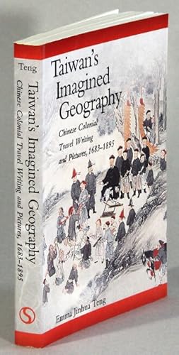 Image du vendeur pour Taiwan's imagined geography: Chinese colonial travel writing and pictures, 1683-1895 mis en vente par Rulon-Miller Books (ABAA / ILAB)