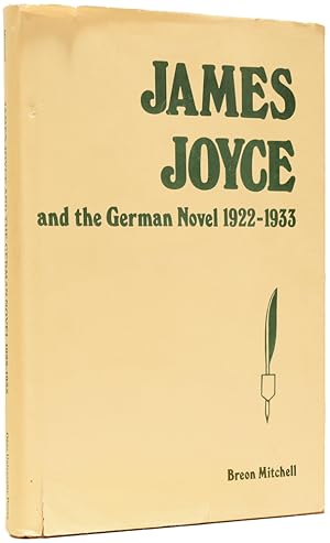 Bild des Verkufers fr James Joyce and the German Novel 1922-1933 zum Verkauf von Adrian Harrington Ltd, PBFA, ABA, ILAB