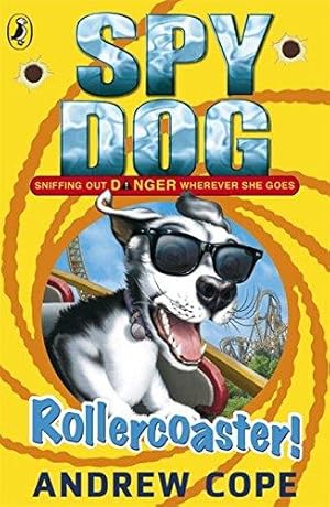 Bild des Verkufers fr Spy Dog: Rollercoaster! (Spy Dog, 8) zum Verkauf von WeBuyBooks