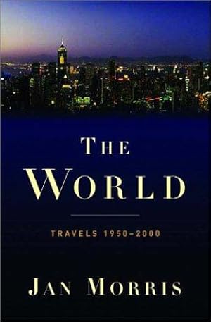 Seller image for The World: Travels 1950-2000 for sale by WeBuyBooks