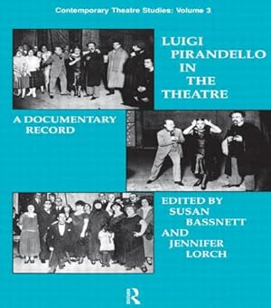 Seller image for Luigi Pirandello in the Theatre (Contemporary Theatre Studies) by Bassnett, Susan, Lorch, Jennifer [Paperback ] for sale by booksXpress