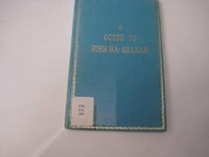 Seller image for Guide to Rosh-ha-Shanah (Guides to the Jewish Festivals S.) for sale by WeBuyBooks